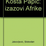Kosta Papić:Izazovi Afrike