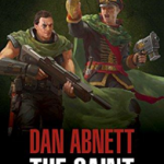 The Saint: A Gaunt's Ghosts Omnibus