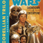 Star Wars The Corellian Trilogy #3: Showdown at Centerpoint
