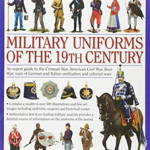 Military  Uniforms of the 19 th Century