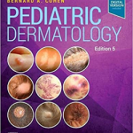 Pediatric Dermatology, 5th Edition