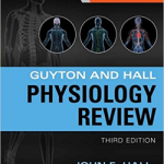 Guyton & Hall Physiology Review, 3rd Edition