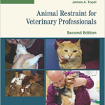 Animal Restraint for Veterinary Professionals