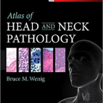 Atlas of Head and Neck Pathology 3rd