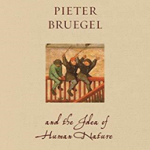 Pieter Bruegel and the Idea of Human Nature
