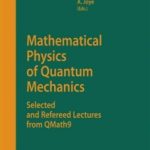 Mathematical Physics of Quantum Mechanics. Selected and Refereed Lectures from QMath9