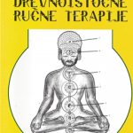 Drevnoistočne ručne terapije : tradicionalna neinvazivna medicina