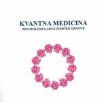 Kvantna medicina- bio-molekularne fizičke osnove