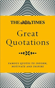 upload202112172032361664.png The Times Great Quotations : Famous Quotes to Inform, Motivate and Inspire - Slika 1