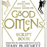The Quite Nice and Fairly Accurate Good Omens Script Book