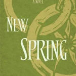 New Spring: A Wheel of Time Prequel