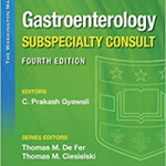 The Washington Manual Gastroenterology Subspecialty Consult