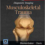 Diagnostic Imaging: Musculoskeletal Trauma, 2 Ed