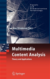 Multimedia Content Analysis: Theory and Applications (Signals and Communication Technology)