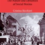 The Grammar of Society: The Nature and Dynamics of Social Norms