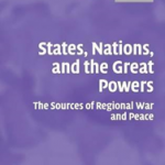 States, Nations, and the Great Powers: The Sources of Regional War and Peace