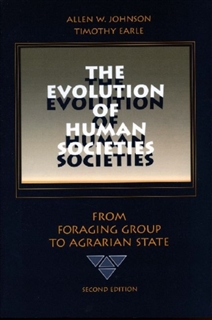 THE EVOLUTION OF HUMAN SOCIETIES-FROM FORAGING GROUP TO AGRARIAN STATE 2ND REV ED