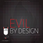 Evil by Design