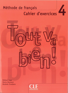 Tout va bien! 4 Cahier d'exercices + CD Audio