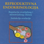 Reproduktivna endokrinologija : regulacija ovarijalnog i menstrualnog ciklusa, indukcija ovulacije