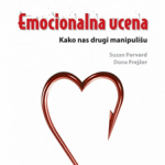 Emocionalna ucena : kako nas drugi manipulišu