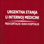 Urgentna stanja u internoj medicini : prehospitalni i rani hospitalni