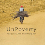 UnPoverty: Rich Lessons from the Working Poor