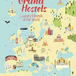 The Grand Hostels: Luxury Hostels of the World: Luxury Hostels of the World by BudgetTraveller