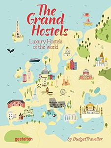 upload202112172049432529.png The Grand Hostels: Luxury Hostels of the World: Luxury Hostels of the World by BudgetTraveller - Slika 1