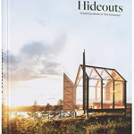 Hideouts: Grand Vacations in Tiny Getaways