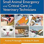 Small Animal Emergency and Critical Care for Veterinary Technicia