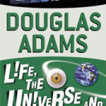 Life, the Universe and Everything (Hitchhiker's Guide to the Galaxy)