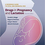Drugs in Pregnancy and Lactation, 11 Ed