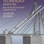 Engineering and Technology, 1650-1750: Illustrations and Texts from Original Sources (Dover Science Books) 422321