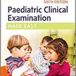 Paediatric Clinical Examination Made Easy