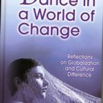 Dance in a World of Change: Reflections on Globalization and Cultural Difference