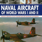 The Complete Visual Encyclopedia of Naval Aircraft of World Wars I and