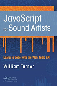 JavaScript for Sound Artists