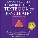 Kaplan and Sadock's Comprehensive Textbook of Psychiatry, 10 Ed