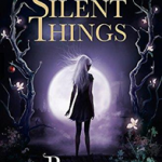 The Slow Regard of Silent Things