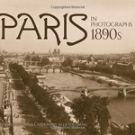 Paris in Photographs, 1890s (Calla Editions)