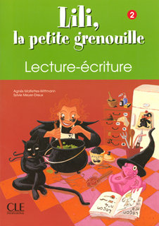 Lili, la petite grenouille Niveau 2 : Lecture/Ecriture