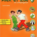 Alex et zoe 2 cahier ex + grammaire + dlf primaire + CD