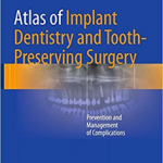 Atlas of Implant Dentistry and Tooth-Preserving Surgery: Prevention and Management of Complications