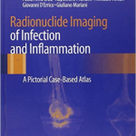 Radionuclide Imaging of Infection and Inflammation: A Pictorial Case-Based Atlas