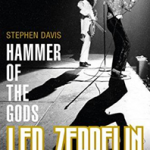 Hammer of the Gods: Led Zeppelin Unauthorized