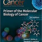 Cancer: Principles and Practice of Oncology Primer of Molecular Biology in Cancer