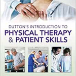Duttons Introduction to Physical Therapy and Patient Skills Second E