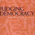 Judging Democracy : The New Politics of the High Court of Australia