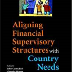 ALIGNING FINANCIAL SUPERVISORY STRUCTURES WITH COUNTRY NEEDS